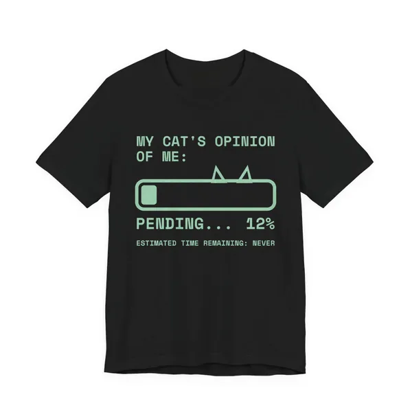 My Cat's Opinion of Me: Pending tee printed in mint green ink on a black shirt