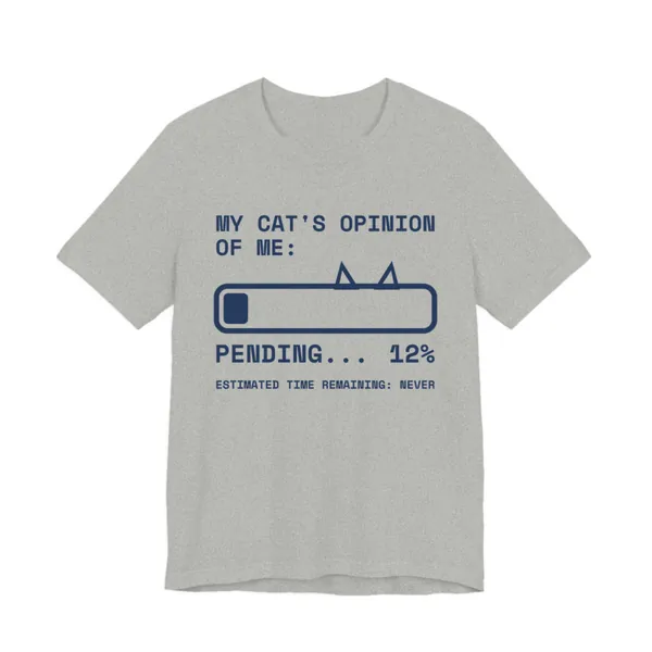 My Cat's Opinion of Me: Pending tee printed in navy blue ink on a athletic heather shirt