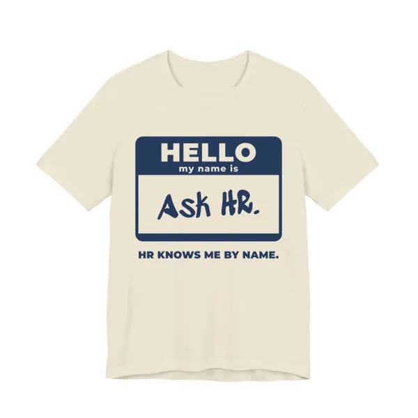 HR Knows Me by Name tee printed in navy blue ink on a natural shirt