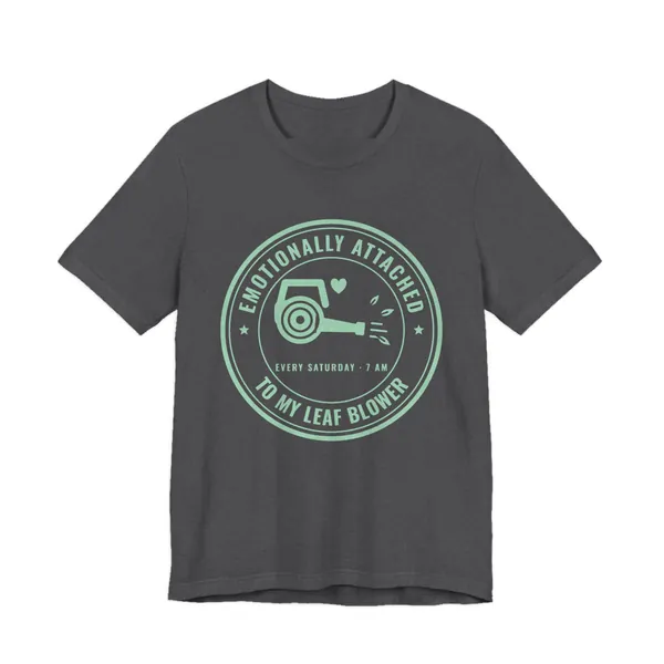 Emotionally Attached to My Leaf Blower tee printed in mint green ink on a dark grey heather shirt