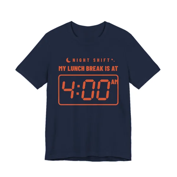 My Lunch Break Is at 4 AM tee printed in orange ink on a navy shirt