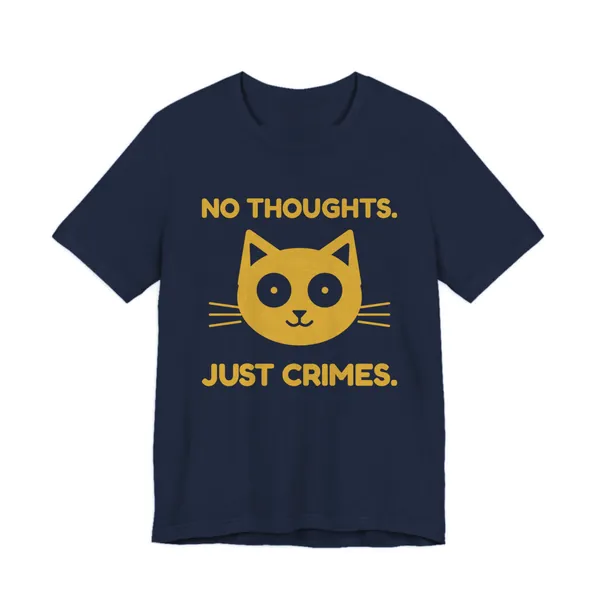 No Thoughts. Just Crimes. tee printed in gold ink on a navy shirt
