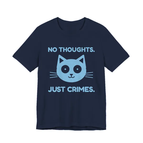 No Thoughts. Just Crimes. tee printed in sky blue ink on a navy shirt