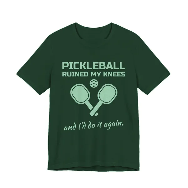 Pickleball Ruined My Knees and I'd Do It Again tee printed in mint green ink on a forest shirt