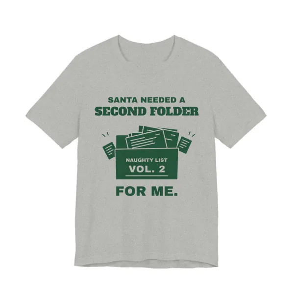 Santa Needed a Second Folder for Me tee printed in forest green ink on a athletic heather shirt