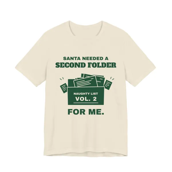 Santa Needed a Second Folder for Me tee printed in forest green ink on a natural shirt