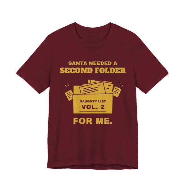 Santa Needed a Second Folder for Me tee printed in gold ink on a maroon shirt