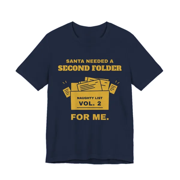 Santa Needed a Second Folder for Me tee printed in gold ink on a navy shirt