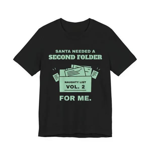 Santa Needed a Second Folder for Me tee printed in mint green ink on a black shirt