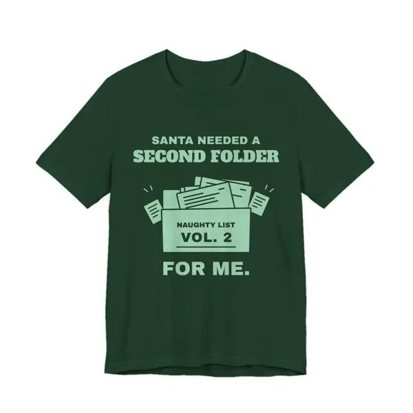 Santa Needed a Second Folder for Me tee printed in mint green ink on a forest shirt