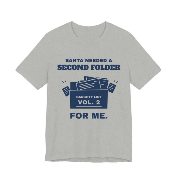 Santa Needed a Second Folder for Me tee printed in navy blue ink on a athletic heather shirt
