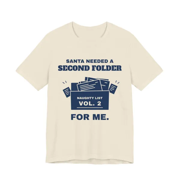 Santa Needed a Second Folder for Me tee printed in navy blue ink on a natural shirt