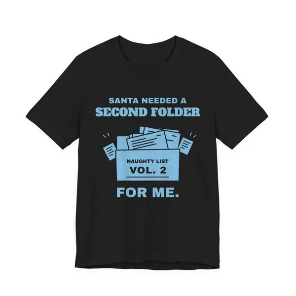 Santa Needed a Second Folder for Me tee printed in sky blue ink on a black shirt