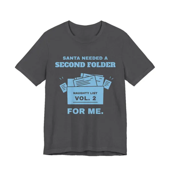 Santa Needed a Second Folder for Me tee printed in sky blue ink on a dark grey heather shirt