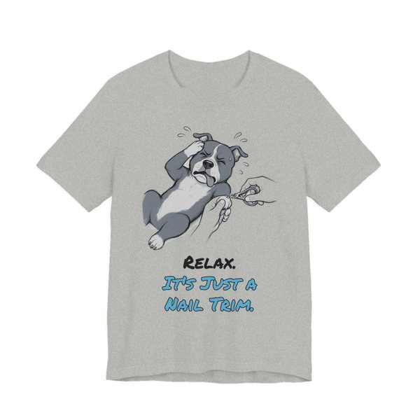 Athletic Heather t-shirt printed in full-color print with a full-color pencil drawing of a pit bull dramatically flopping during a nail trim and the words “Relax. It's Just a Nail Trim.”
