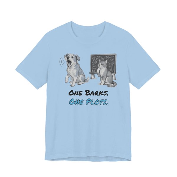 Baby Blue t-shirt printed in full-color print with a full-color pencil drawing of a barking dog next to a cat in front of a chalkboard full of plans and the words “One Barks. One Plots.”