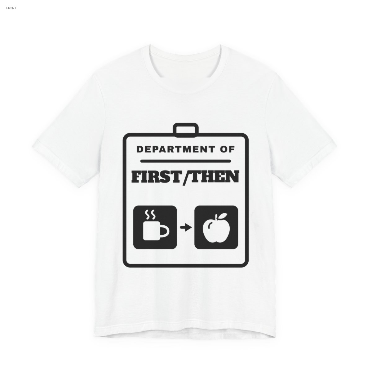 Department of First/Then tee in white