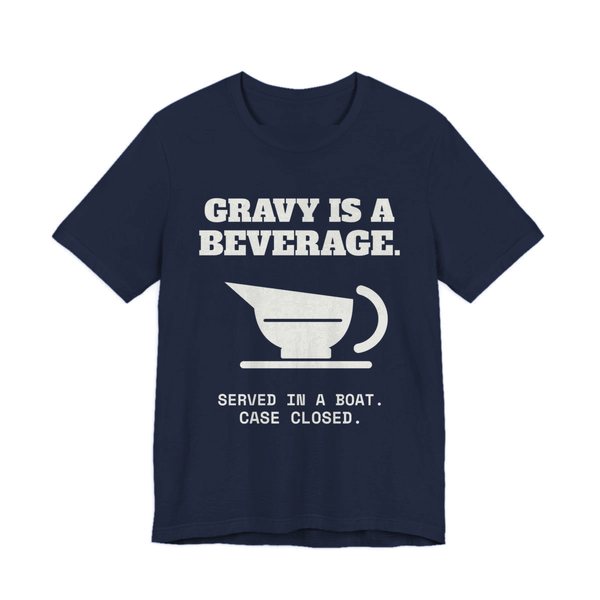 Navy t-shirt printed in off-white ink with a gravy boat and the words “Gravy Is a Beverage.”