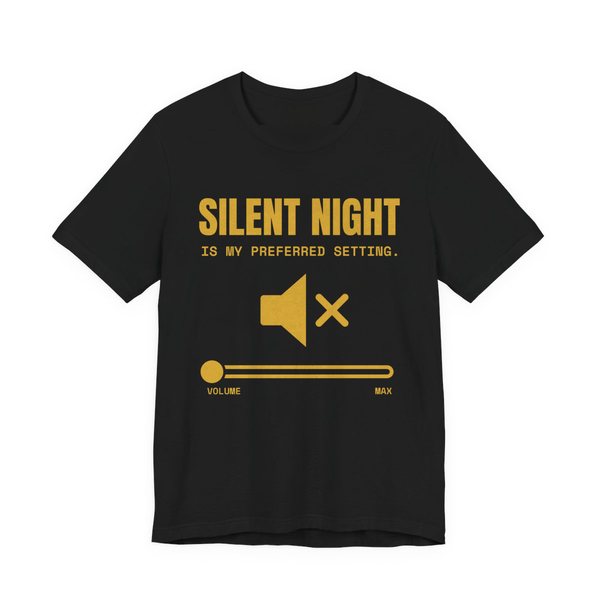 Black t-shirt printed in gold ink with a muted speaker icon, a volume slider at zero and the words “Silent Night Is My Preferred Setting.”