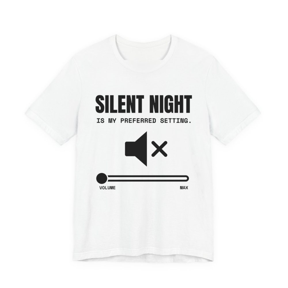 White t-shirt printed in dark ink with a muted speaker icon, a volume slider at zero and the words “Silent Night Is My Preferred Setting.”