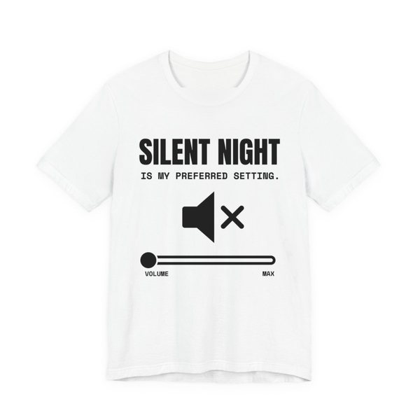 White t-shirt printed in dark ink with a muted speaker icon, a volume slider at zero and the words “Silent Night Is My Preferred Setting.”