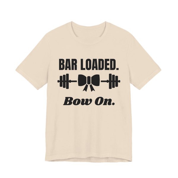 Soft Cream t-shirt printed in dark ink with a barbell tied with a bow and the words "Bar Loaded. Bow On."
