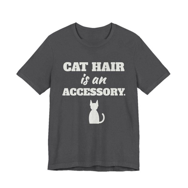 Dark Grey Heather t-shirt printed in off-white ink with a cat silhouette and the words “Cat Hair Is an Accessory.”