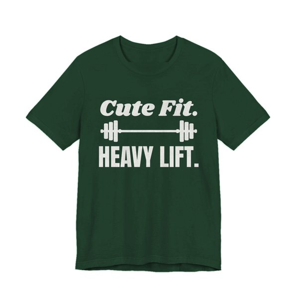 Forest t-shirt printed in off-white ink with a barbell between the words "Cute Fit." and "Heavy Lift."