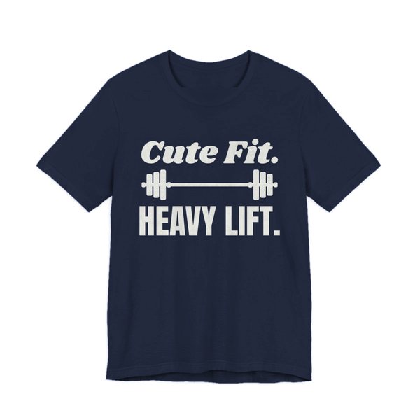Navy t-shirt printed in off-white ink with a barbell between the words "Cute Fit." and "Heavy Lift."