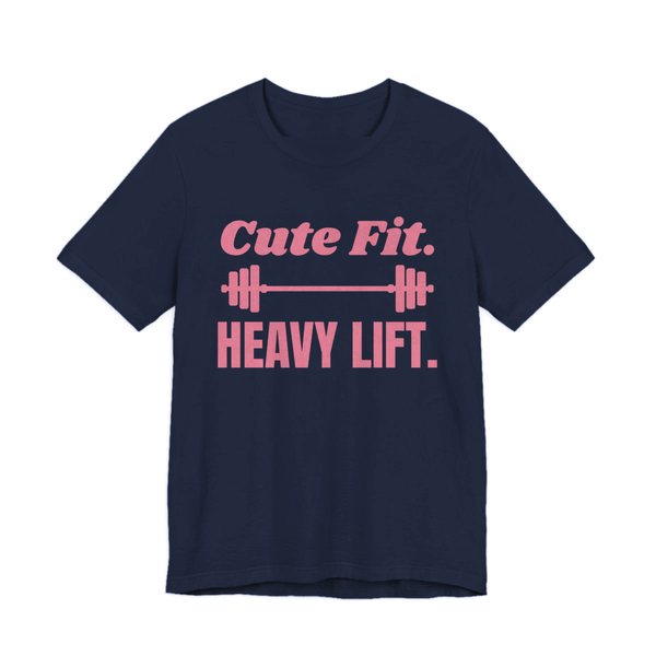Navy t-shirt printed in rose pink ink with a barbell between the words "Cute Fit." and "Heavy Lift."