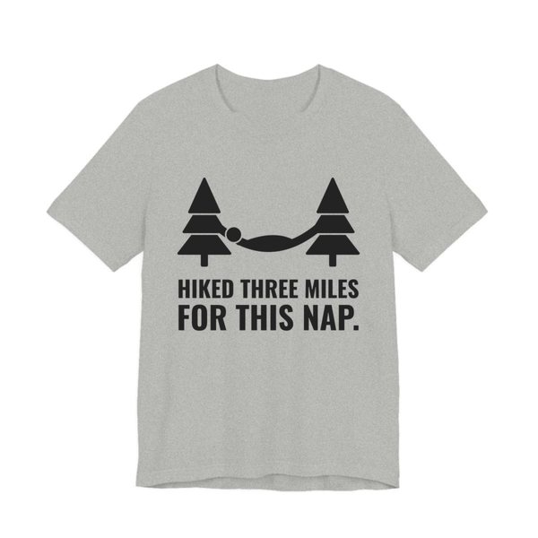 Athletic Heather t-shirt printed in dark ink with a hammock between two pine trees and the words “Hiked Three Miles for This Nap.”