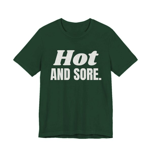 Forest t-shirt printed in off-white ink with the words "Hot and Sore."