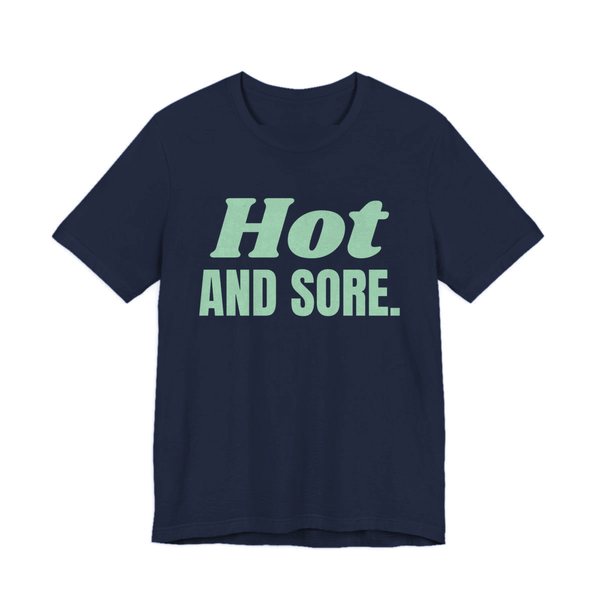 Navy t-shirt printed in mint green ink with the words "Hot and Sore."