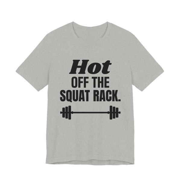 Athletic Heather t-shirt printed in dark ink with a barbell and the words "Hot Off the Squat Rack."