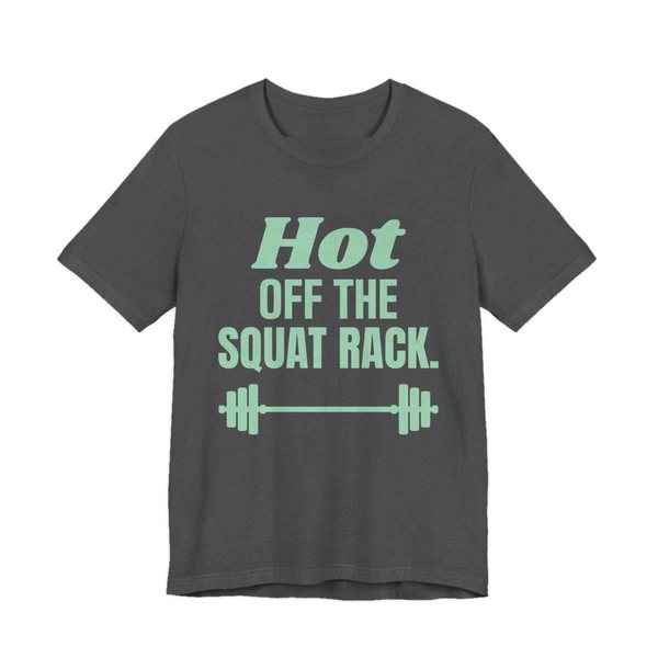 Dark Grey Heather t-shirt printed in mint green ink with a barbell and the words "Hot Off the Squat Rack."