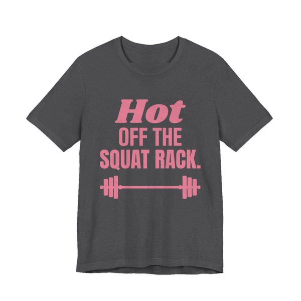 Dark Grey Heather t-shirt printed in rose pink ink with a barbell and the words "Hot Off the Squat Rack."