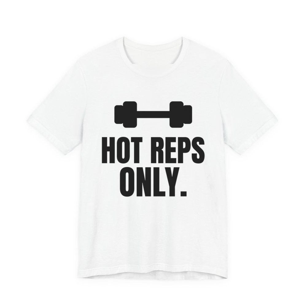 White t-shirt printed in dark ink with a dumbbell and the words "Hot Reps Only."