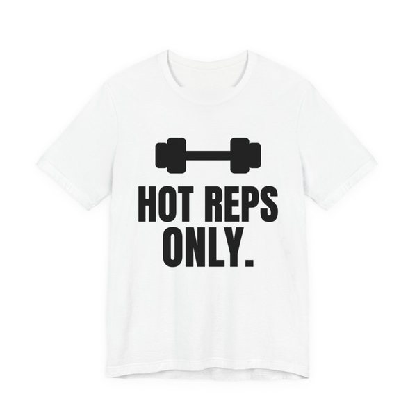 White t-shirt printed in dark ink with a dumbbell and the words "Hot Reps Only."