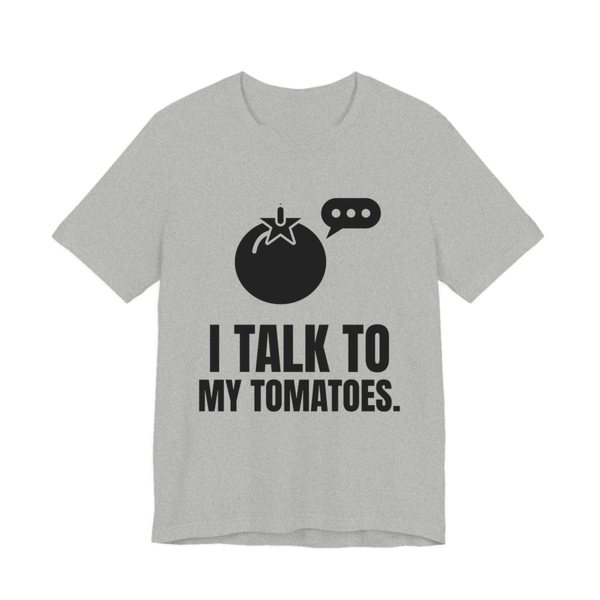 Athletic Heather t-shirt printed in dark ink with a tomato with a speech bubble and the words “I Talk to My Tomatoes.”