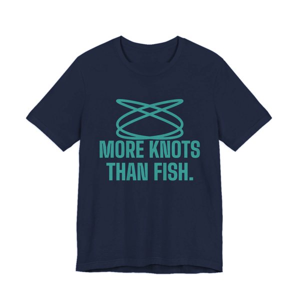 Navy t-shirt printed in teal ink with a loop of tangled fishing line and the words “More Knots Than Fish.”