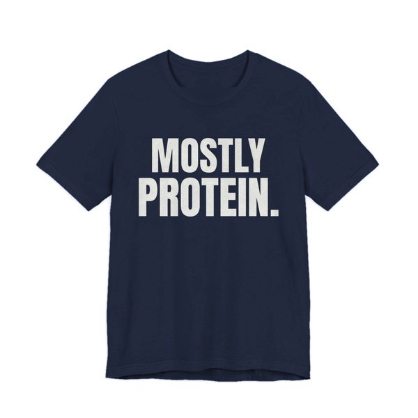 Navy t-shirt printed in off-white ink with the words "Mostly Protein."