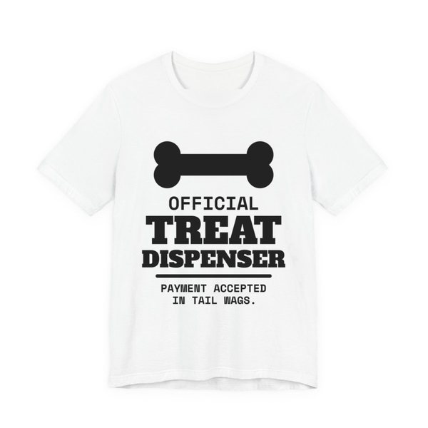 White t-shirt printed in dark ink with a dog bone and the words “Official Treat Dispenser. Payment Accepted in Tail Wags.”