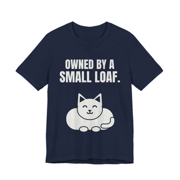 Navy t-shirt printed in off-white ink with a loaf-shaped cat and the words “Owned by a Small Loaf.”
