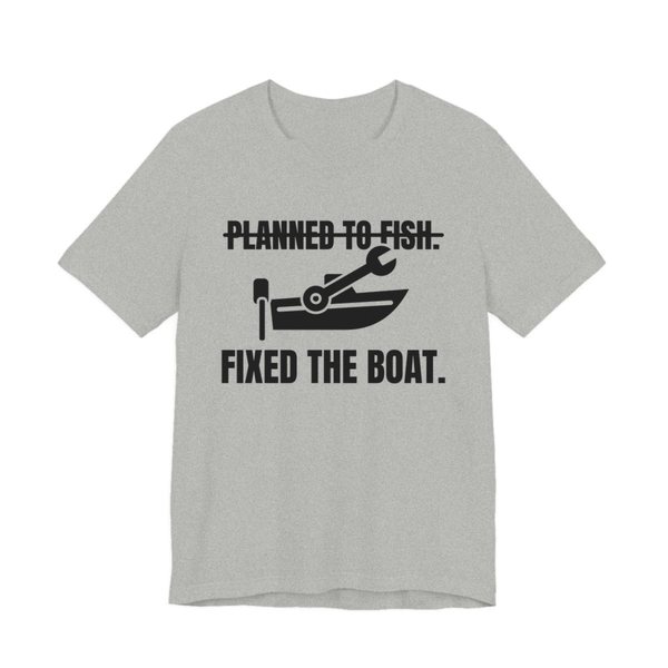 Athletic Heather t-shirt printed in dark ink with a boat and a wrench, with “Planned to Fish.” crossed out above “Fixed the Boat.”