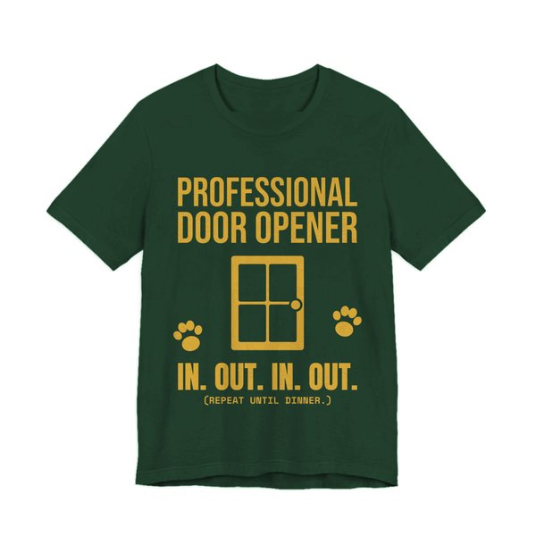 Forest t-shirt printed in gold ink with a door, paw prints and the words “Professional Door Opener. In. Out. In. Out. (Repeat until dinner.)”