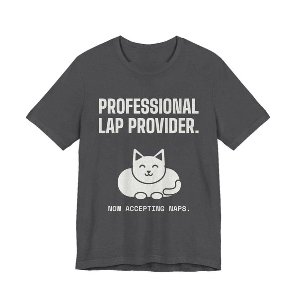 Dark Grey Heather t-shirt printed in off-white ink with a loaf-shaped cat and the words “Professional Lap Provider.”