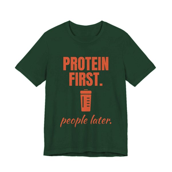 Forest t-shirt printed in orange ink with a protein shaker and the words “Protein First. People Later.”