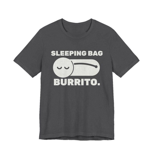 Dark Grey Heather t-shirt printed in off-white ink with a sleeper zipped into a sleeping bag and the words “Sleeping Bag Burrito.”