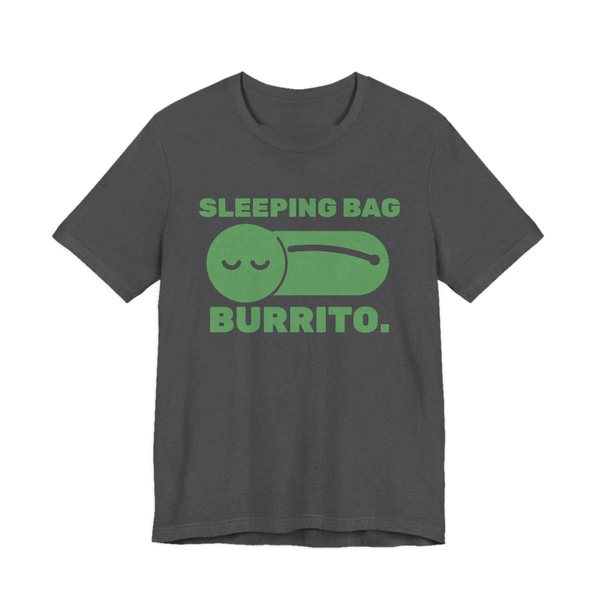 Dark Grey Heather t-shirt printed in pine green ink with a sleeper zipped into a sleeping bag and the words “Sleeping Bag Burrito.”