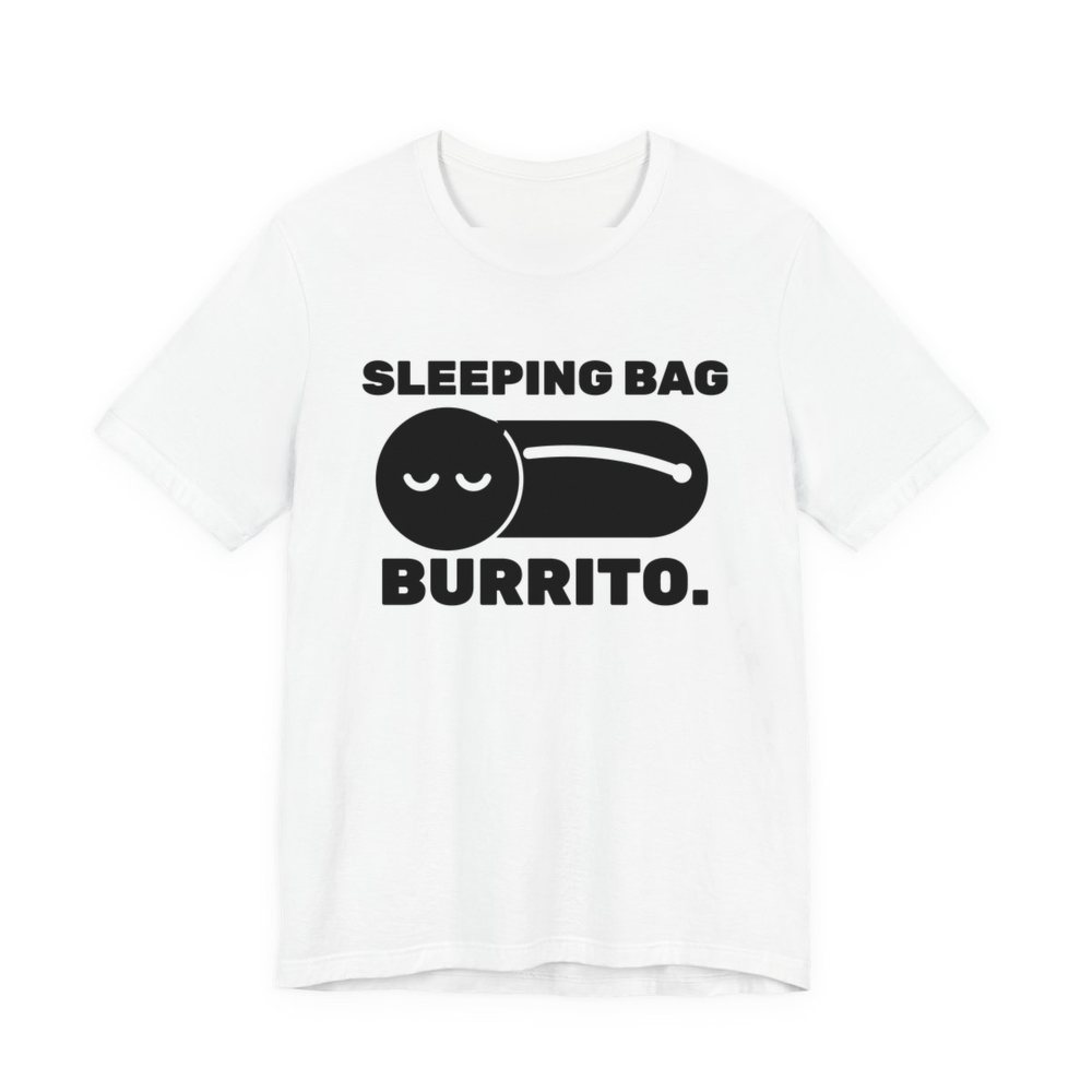 White t-shirt printed in dark ink with a sleeper zipped into a sleeping bag and the words “Sleeping Bag Burrito.”
